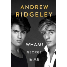  Wham! George & Me – Andrew Ridgeley idegen nyelvű könyv