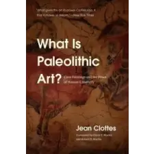  What Is Paleolithic Art? – Jean Clottes idegen nyelvű könyv