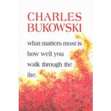  What Matters Most is How Well You – Charles Bukowski idegen nyelvű könyv