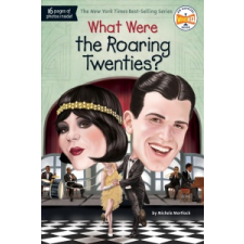  What Were the Roaring Twenties? – Michele Mortlock,Who Hq,Jake Murray idegen nyelvű könyv