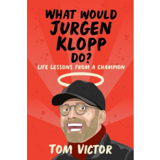  What Would Jürgen Klopp Do? idegen nyelvű könyv