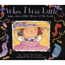  When I Was Little – Jamie Lee Curtis,Laura Cornell idegen nyelvű könyv