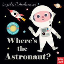  Where's the Astronaut? – Nosy Crow,Ingela P. Arrhenius idegen nyelvű könyv