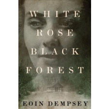 White Rose, Black Forest – Eoin Dempsey idegen nyelvű könyv
