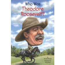  Who Was Theodore Roosevelt? – Michael Burgan, Jerry Hoare idegen nyelvű könyv