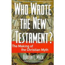  Who Wrote the New Testament? – Burton L Mack idegen nyelvű könyv