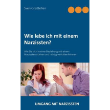  Wie lebe ich mit einem Narzissten? – Sven Grüttefien idegen nyelvű könyv