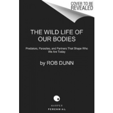  Wild Life of Our Bodies – Rob Dunn idegen nyelvű könyv