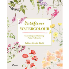 Wildflower Watercolour: Recognize & Paint the Poetry of Nature idegen nyelvű könyv