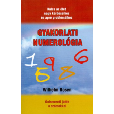 Wilhelm Rosen Gyakorlati numerológia (BK24-157970) ezoterika