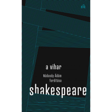 William Shakespeare A vihar. Nádasdy Ádám fordítása (BK24-215597) irodalom