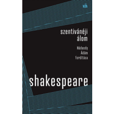 William Shakespeare Szentivánéji álom - Nádasdy Ádám fordítása – William Shakespeare irodalom