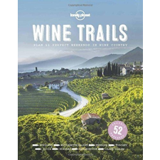  Wine Trails - Lonely Planet utazás