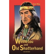 Winnetou und Old Shatterhand – Karl May,Lothar Schmid,Bernhard Schmid idegen nyelvű könyv