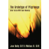 WIPF &amp; STOCK PUBL The Archetype of Pilgrimage: Outer Action with Inner Meaning – Jean D. Clift,Wallace B. Clift (Puha kötésű)