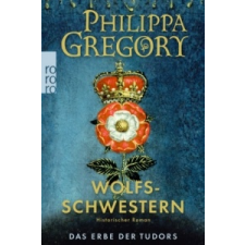  Wolfsschwestern – Philippa Gregory,Anja Schünemann idegen nyelvű könyv
