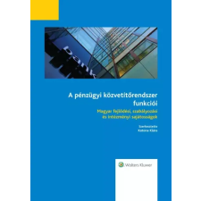 Wolters Kluwer A pénzügyi közvetítőrendszer funkciói egyéb e-könyv