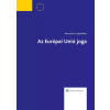 Wolters Kluwer Az Európai Unió Joga 2015. évi átdolgozott kiadás