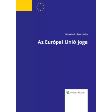 Wolters Kluwer Az Európai Unió Joga 2015. évi átdolgozott kiadás egyéb e-könyv