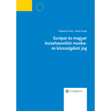 Wolters Kluwer Európai és magyar összehasonlító munka- és közszolgálati jog egyéb e-könyv