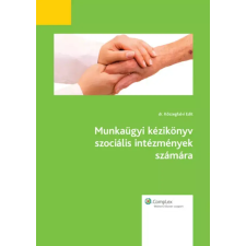 Wolters Kluwer Munkaügyi kézikönyv szociális intézmények számára egyéb e-könyv