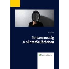 Wolters Kluwer Tettazonosság a büntetőeljárásban társadalom- és humántudomány