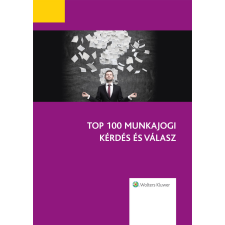 Wolters Kluwer Top 100 munkajogi kérdés és válasz (2015) egyéb e-könyv