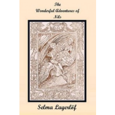 Wonderful Adventures of Nils (including Further Adventures of Nils) – Selma Lagerlof idegen nyelvű könyv