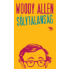 Woody Allen - Súlytalanság
