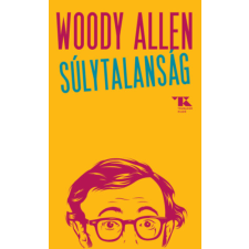 Woody Allen - Súlytalanság egyéb könyv