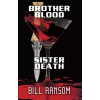 WordFire Press Brother Blood Sister Death