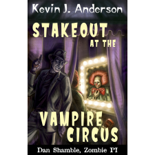 WordFire Press Stakeout at the Vampire Circus egyéb e-könyv