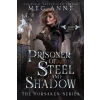 Words That Sparkle Prisoner of Steel and Shadow | Meg Anne