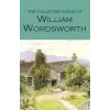 Wordsworth Editions The Collected Poems of William Wordsworth | William Wordsworth