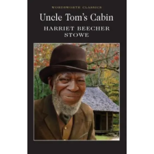 Wordsworth Editions Uncle Tom's Cabin | Harriet Beecher Stowe egyéb könyv