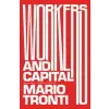  Workers and Capital – Mario Tronti