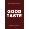 Working Press Conspiracy of Good Taste | STEFAN SZCZELKUN