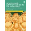 Working with Survivor Siblings in Psychoanalysis – Johanna Dobrich