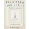 WORKMAN PUBLISHING Begin Again, and Again, and Again | OLANOW ALESSANDRA