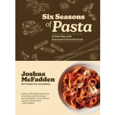 WORKMAN PUBLISHING Six Seasons of Pasta | MCFADDEN JOSHUA egyéb könyv