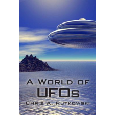  World of UFOs – Chris A. Rutkowski idegen nyelvű könyv