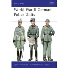  World War II German Police Units – Gordon Williamson idegen nyelvű könyv