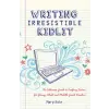  Writing Irresistible Kidlit – Mary Kole (Puha kötésű)