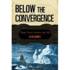 WW Norton &amp; Co Below the Convergence | Alan Gurney