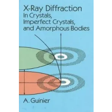  X-Ray Diffraction – Andre Guinier idegen nyelvű könyv