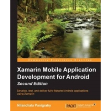  Xamarin Mobile Application Development for Android - – Nilanchala Panigrahy idegen nyelvű könyv