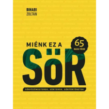 Xante Librarium Kft. Miénk ez a sör - 65 hazai főzde gasztronómia