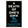Yale University Press A Death of One`s Own – Reflections on Mortality | Terry Eagleton