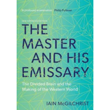Yale University Press Master and His Emissary | Iain McGilchrist egyéb könyv