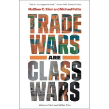 Yale University Press Trade Wars Are Class Wars | Michael Pettis egyéb könyv